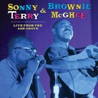 Sonny Terry & Brownie Mcghee - Live From The Ash Grove ryhmässä ME SUOSITTELEMME / Perjantain julkaisut / Fredag den 21:a Juni 2024 @ Bengans Skivbutik AB (5549732)