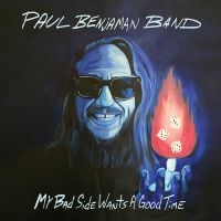 Paul Benjaman Band - My Bad Side Wants A Good Time ryhmässä ME SUOSITTELEMME / Perjantain julkaisut / Fredag den 7:e Juni 2024 @ Bengans Skivbutik AB (5549755)