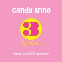 The Unpop Sound - Candy Anne/Three-Eyed Gemini ryhmässä ME SUOSITTELEMME / Perjantain julkaisut / Fredag den 7:e Juni 2024 @ Bengans Skivbutik AB (5549779)