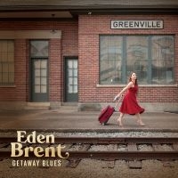 Eden Brent - Getaway Blues ryhmässä ME SUOSITTELEMME / Perjantain julkaisut / Fredag den 21:a Juni 2024 @ Bengans Skivbutik AB (5549802)