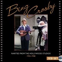 Bing Crosby - Rarities From The Hollywood Studios ryhmässä CD @ Bengans Skivbutik AB (5549825)