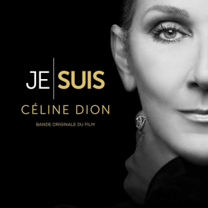 Dion Céline - Je Suis : Céline Dion (Bande Originale Du Film) ryhmässä CD @ Bengans Skivbutik AB (5550110)