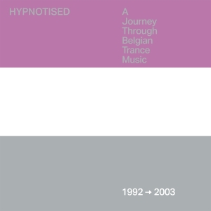 V/A - Hypnotised: A Journey Through Belgian Trance Music (1992 - 2003) ryhmässä Övrigt / @ Bengans Skivbutik AB (5550112)
