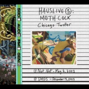 Moth Cock - Hauslive 3: Chicago Twofer ryhmässä Musiikki / Dual Disc / Pop-Rock @ Bengans Skivbutik AB (5550133)