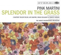 Pink Martini - Splendor In The Grass ryhmässä ME SUOSITTELEMME / Joululahjavinkki: CD @ Bengans Skivbutik AB (5550173)