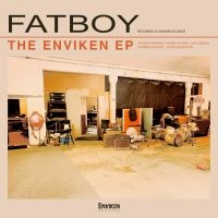 Fatboy - The Enviken Ep ryhmässä ME SUOSITTELEMME / Perjantain julkaisut / Fredag den 7:e Juni 2024 @ Bengans Skivbutik AB (5550263)