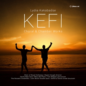 Lydia Kakabadse - Kefi - Choral & Chamber Works ryhmässä ME SUOSITTELEMME / Perjantain julkaisut / Fredag den 12:e Juli 2024 @ Bengans Skivbutik AB (5550301)