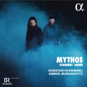 Konstantin Krimmel Ammiel Bushakev - Schubert & Loewe: Mythos ryhmässä ME SUOSITTELEMME / Perjantain julkaisut / Fredag den 5:e Juli 2024 @ Bengans Skivbutik AB (5550309)