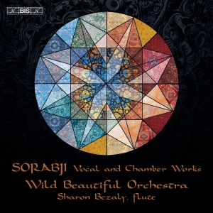 Sharon Bezaly Wild Beautiful Orche - Sorabji: Vocal & Chamber Works ryhmässä ME SUOSITTELEMME / Perjantain julkaisut / Fredag den 12:e Juli 2024 @ Bengans Skivbutik AB (5550314)