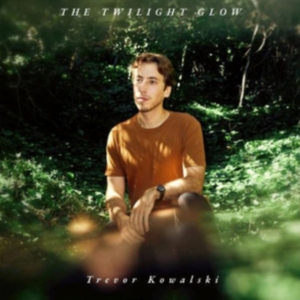 Trevor Kowalski - The Twilight Glow ryhmässä ME SUOSITTELEMME / Perjantain julkaisut / Fredag den 5:e Juli 2024 @ Bengans Skivbutik AB (5550320)