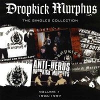 Dropkick Murphys - Singles Collection Vol 1 (Us Versio ryhmässä VINYYLI / Pop-Rock,Punk @ Bengans Skivbutik AB (5550346)