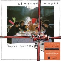 Altered Images - Happy Birthday ryhmässä ME SUOSITTELEMME / Perjantain julkaisut / Fredag den 6:e september 2024 @ Bengans Skivbutik AB (5550429)