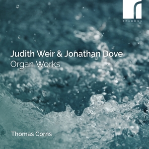 Thomas Corns - Weir & Dove: Organ Works ryhmässä ME SUOSITTELEMME / Perjantain julkaisut / Fredag den 5:e Juli 2024 @ Bengans Skivbutik AB (5550500)