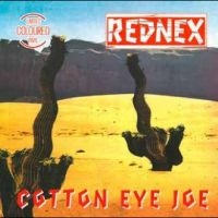 Rednex - Cotton Eye Joe ryhmässä ME SUOSITTELEMME / Perjantain julkaisut / Fredag den 21:a Juni 2024 @ Bengans Skivbutik AB (5550621)