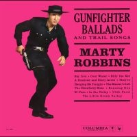 Robbins Marty - Sings Gunfighter Ballads And Trail ryhmässä ME SUOSITTELEMME / Perjantain julkaisut / Fredag den 12:e Juli 2024 @ Bengans Skivbutik AB (5550623)