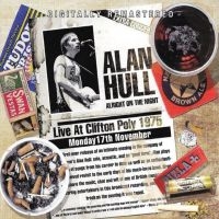 Hull Alan - Alright On The Night - Live At Clif ryhmässä ME SUOSITTELEMME / Perjantain julkaisut / Fredag den 5:e Juli 2024 @ Bengans Skivbutik AB (5550659)