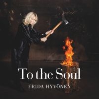 Frida Hyvönen - To The Soul ryhmässä ME SUOSITTELEMME / Perjantain julkaisut / Fredag den 14:e Juni 2024 @ Bengans Skivbutik AB (5550669)