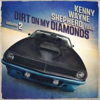 Wayne Shepherd Kenny - Dirt On My Diamonds Vol. 2 ryhmässä ME SUOSITTELEMME / Perjantain julkaisut / Fredag den 20:e september 2024 @ Bengans Skivbutik AB (5550680)