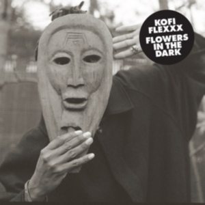 Kofi Flexxx - Flowers In The Dark ryhmässä VINYYLI / Jazz @ Bengans Skivbutik AB (5550689)