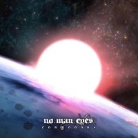 No Man Eyes - Cosmogony ryhmässä ME SUOSITTELEMME / Perjantain julkaisut / Fredag den 5:e Juli 2024 @ Bengans Skivbutik AB (5550767)