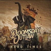 Doomsday Outlaw - Hard Times (Redux) ryhmässä ME SUOSITTELEMME / Perjantain julkaisut / Fredag den 9:e augusti @ Bengans Skivbutik AB (5550970)