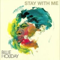 Holiday Billie - Stay With Me ryhmässä ME SUOSITTELEMME / Perjantain julkaisut / Fredag den 16:e augusti @ Bengans Skivbutik AB (5551056)