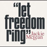 Mclean Jackie - Let Freedom Ring ryhmässä ME SUOSITTELEMME / Perjantain julkaisut / Fredag den 16:e augusti @ Bengans Skivbutik AB (5551060)