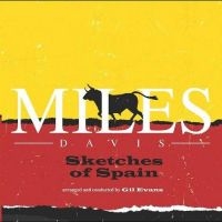 Davis Miles - Sketches Of Spain ryhmässä ME SUOSITTELEMME / Perjantain julkaisut / Fredag den 16:e augusti @ Bengans Skivbutik AB (5551074)