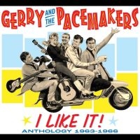 Gerry And The Pacemakers - I Like It! Anthology 1963-1966 ryhmässä ME SUOSITTELEMME / Perjantain julkaisut / Fredag den 16:e augusti @ Bengans Skivbutik AB (5551083)