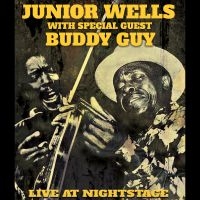 Junior Wells & Buddy Guy - Live At Nightstage ryhmässä ME SUOSITTELEMME / Perjantain julkaisut / Fredag den 5:e Juli 2024 @ Bengans Skivbutik AB (5551319)