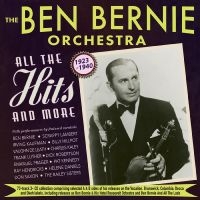 Ben Bernie Orchestra The - All The Hits And More 1923-1940 ryhmässä ME SUOSITTELEMME / Perjantain julkaisut / Fredag den 5:e Juli 2024 @ Bengans Skivbutik AB (5551339)