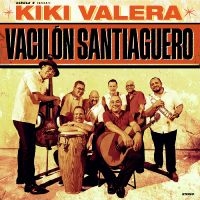 Kiki Valera - Vacilon Santiaguero ryhmässä ME SUOSITTELEMME / Perjantain julkaisut / Fredag den 5:e Juli 2024 @ Bengans Skivbutik AB (5551349)