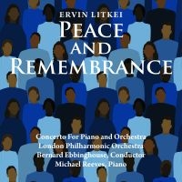 Ervin Litkei - Peace And Remembrance ryhmässä ME SUOSITTELEMME / Perjantain julkaisut / Fredag den 5:e Juli 2024 @ Bengans Skivbutik AB (5551361)