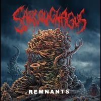 Sarcoughagus - Remnants ryhmässä ME SUOSITTELEMME / Perjantain julkaisut / Fredag den 5:e Juli 2024 @ Bengans Skivbutik AB (5551367)