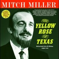 Miller Mitch - The Yellow Rose Of Texas -Selected ryhmässä ME SUOSITTELEMME / Perjantain julkaisut / Fredag den 28:e Juni 2024 @ Bengans Skivbutik AB (5551389)