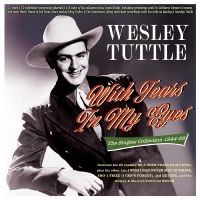 Tuttle Wesley - With Tears In My Eyes - The Singles ryhmässä ME SUOSITTELEMME / Perjantain julkaisut / Fredag den 28:e Juni 2024 @ Bengans Skivbutik AB (5551390)