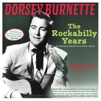 Burnette Dorsey - The Rockabilly Years - The Singles ryhmässä ME SUOSITTELEMME / Perjantain julkaisut / Fredag den 28:e Juni 2024 @ Bengans Skivbutik AB (5551397)