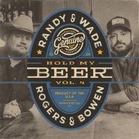 Rogers Randy & Wade Bowen - Hold My Beer, Vol. 3 & 4 ryhmässä ME SUOSITTELEMME / Perjantain julkaisut / Fredag den 12:e Juli 2024 @ Bengans Skivbutik AB (5551421)