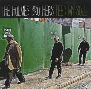 Holmes Brothers - Feed My Soul ryhmässä CD / Blues,Jazz @ Bengans Skivbutik AB (555229)