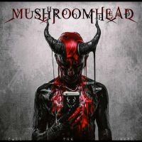 Mushroomhead - Call The Devil ryhmässä ME SUOSITTELEMME / Perjantain julkaisut / Fredag den 9:e augusti @ Bengans Skivbutik AB (5553343)