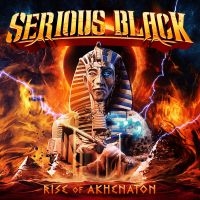 Serious Black - Rise Of Akhenaton (Digipack) ryhmässä ME SUOSITTELEMME / Perjantain julkaisut / Fredag den 27:e september 2024 @ Bengans Skivbutik AB (5553373)