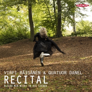 Virpi Räisänen Quator Danel - Recital - Blicke Mir Nicht In Die L ryhmässä ME SUOSITTELEMME / Perjantain julkaisut / Fredag den 5:e Juli 2024 @ Bengans Skivbutik AB (5554126)