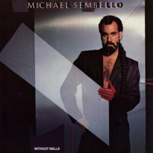 Michael Sembello - Without Walls ryhmässä ME SUOSITTELEMME / Perjantain julkaisut / Fredag den 30:e augusti 2024 @ Bengans Skivbutik AB (5555690)