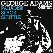 George Adams Quintet - Paradise Space Shuttle ryhmässä ME SUOSITTELEMME / Perjantain julkaisut / Fredag den 26:e Juli 2024 @ Bengans Skivbutik AB (5555699)