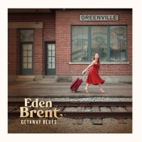 Eden Brent - Getaway Blues ryhmässä VINYYLI / Blues @ Bengans Skivbutik AB (5555841)