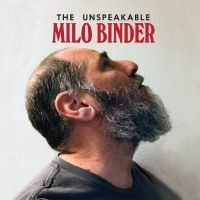 Binder Milo - The Unspeakable Milo Binder ryhmässä ME SUOSITTELEMME / Perjantain julkaisut / Fredag den 9:e augusti @ Bengans Skivbutik AB (5555845)