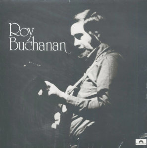 Roy Buchanan - Roy Buchanan & The Snakestretchers ryhmässä VINYYLI / Blues @ Bengans Skivbutik AB (5555920)