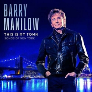 Barry Manilow - This Is My Town ryhmässä CD / Pop-Rock @ Bengans Skivbutik AB (5556118)