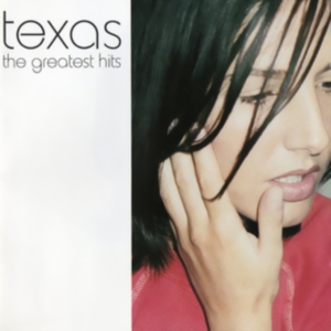 Texas  - The Greatest Hits ryhmässä CD / Best Of,Pop-Rock @ Bengans Skivbutik AB (5556131)