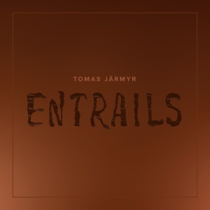 Tomas Järmyr - Entrails ryhmässä CD / Pop-Rock @ Bengans Skivbutik AB (5556141)